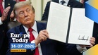 Europe Today: Tensions high in the Middle East as Trump vows 20% Hormuz shipping fee