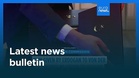 Latest news bulletin | July 11th, 2026 – Midday