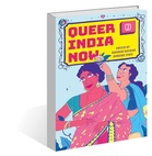 ‘Queer India Now’: Queerness in all its splendour, all its constraints