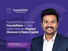 FoundrCFOs Launches FoundrRaise to Help Indian Startups Prepare, Discover, and Raise Capital