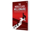 India Was Taught How to Earn. Not How to Build Wealth: The Middle Class Millionaire by Ashok Devanampriya aims to change that