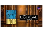 L’Oreal Paris Partners with Shark Tank India to Champion Women Entrepreneurs with Exclusive Early Access