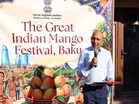 Indian Embassy in Azerbaijan organises first-ever ’Great Indian Mango Festival’ in Baku
