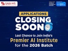 Applications Closing Soon: Last Chance to Join India’s Premier AI Institute for the 2026 Batch