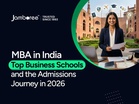 MBA in India: Elite Business Schools and the Admissions Journey in 2026