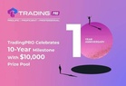 TradingPRO celebrates 10-year milestone with $10,000 prize pool