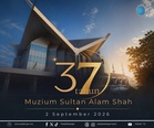 Muzium Sultan Alam Shah buka percuma sempena ulang tahun ke-37