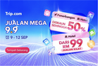 Tawaran Tiga Serangkai 9.9 Mega Sale : Trip.com Membawakan Pelbagai Tawaran Percutian Menarik Sepanjang September