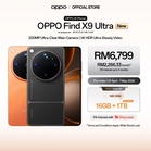 Oppo Find X9 Ultra大马发布:搭载哈苏50MP 10倍长焦镜头,售价6799令吉起