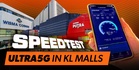 How fast is ULTRA5G inside KL Malls? Here’s What Dedicated Indoor ULTRA5G Infrastructure Can Actually Do