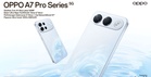 Oppo A7 Pro Max with ultra-thin 10,000mAh battery now available for pre-order in Malaysia