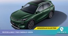 Proton e.MAS 7 PHEV Emerald Green Kini Di Bilik Pameran