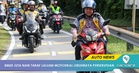 Projek RM20 Juta: Laluan Motosikal Jalan Persekutuan Wajah Baharu Ogos Ini