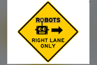 ‘Robots Right Lane Only’ road sign leaves community baffled