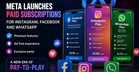 Meta Is Now Charging Users For Facebook, Instagram & WhatsApp Features