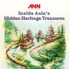 ANN heritage e-book brings Asia closer through a digital celebration of ancient legacies, modern innovation, and shared identity