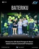 Pitstop Ke-250 Bateriku Bukti Pengaruh Besar Dalam Industri Automotif Tempatan