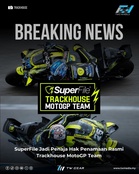 SuperFile Jadi Penaja Hak Penamaan Rasmi Trackhouse MotoGP Team