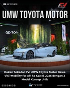 Bukan Sekadar EV: UMW Toyota Motor Bawa Visi ‘Mobility for All’ ke KLIMS 2026 dengan 3 Model Konsep Unik