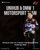 Unihub & DMW 1 Motorsport Team Pertaruh Loke Yin Yi Dalam TGR Malaysia Vios Challenge 2026