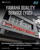 Yamaha Quality Service (YQS) Kini Rangkaian Servis Motosikal Terbesar di Malaysia Dengan Lebih 300 Pusat Servis