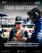 Fabio Quartararo Bakal Berpisah Dengan Crew Chief Selepas Tujuh Musim, Honda Pilih Bekas Crew Chief Ducati Untuk 2027