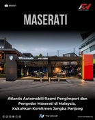 Atlantis Automobili Rasmi Pengimport dan Pengedar Maserati di Malaysia, Kukuhkan Komitmen Jangka Panjang