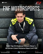 FNF Motorsports Raih Top 10 Clubman Dalam Race 1, Ali Imran Catat Personal Best 2:47.792