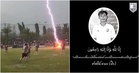 Lightning Strike Kills 24yo Thai Footballer During Match in Sg Golok, 12 Others Injured Including a Malaysian