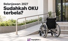Belanjawan 2027: Sudahkah OKU terbela?