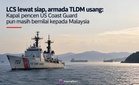 LCS lewat siap, armada TLDM usang: Kapal pencen US Coast Guard pun masih bernilai kepada Malaysia