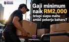 Gaji minimum naik RM2,000 tetapi siapa mahu ambil pekerja baharu?