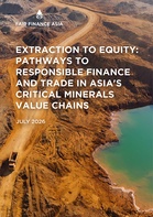 Fair Finance Asia Gesa Tadbir Urus Saksama dan Perkongsian Manfaat Lebih Kukuh dalam Perdagangan dan Pembiayaan Mineral Kritikal ASEAN