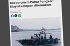 Bot karam di Pulau Pangkor: Mayat kesembilan ditemukan, 5 masih hilang