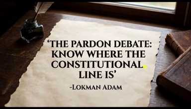 OPINION | The Pardon Debate: Know Where The Constitutional Line Is