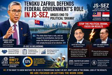 Tengku Zafrul Defends Federal Government's Role in JS-SEZ, Urges End to Political 'Drama'