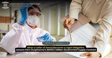 When a Letter of Award Becomes a Legal Obligation: Lessons from Duopharma’s RM155.3 Million Government Supply Contract