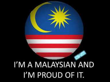I love my country and I am proud to be a Malaysian