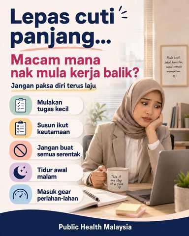 Selepas cuti panjang susah nak mula kerja?