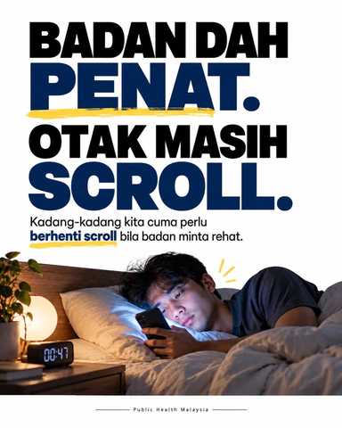 Badan dan penat tapi otak masik mahu scroll?