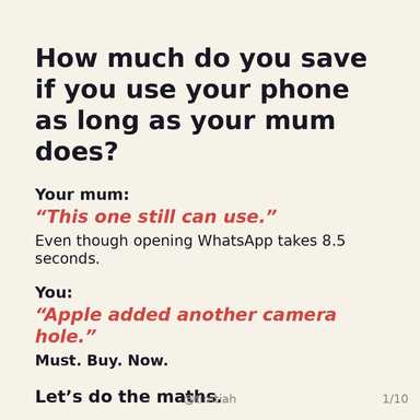 How much do you save if you use your phone as long as your mum does ?