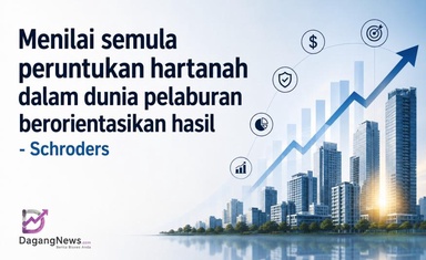 Menilai semula peruntukan hartanah dalam dunia pelaburan berorientasikan hasil - Schroders
