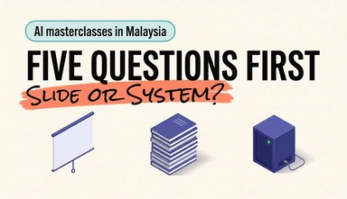 Before You Pay for an AI Masterclass in Malaysia, Ask These Five Questions