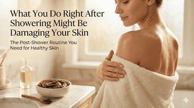 What You Do Right After Showering Might Be Damaging Your Skin