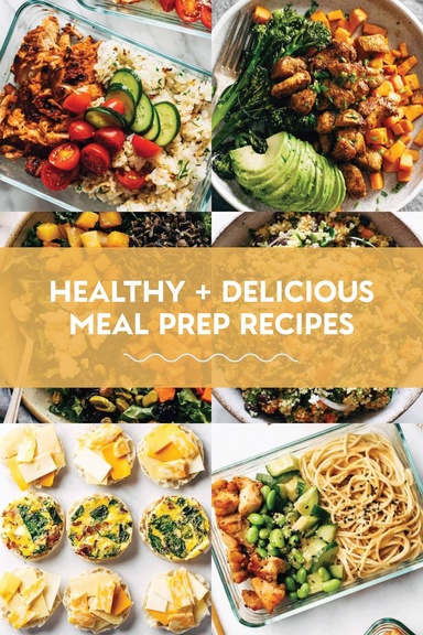 25 Healthy + Delicious Meal Prep Recipes
