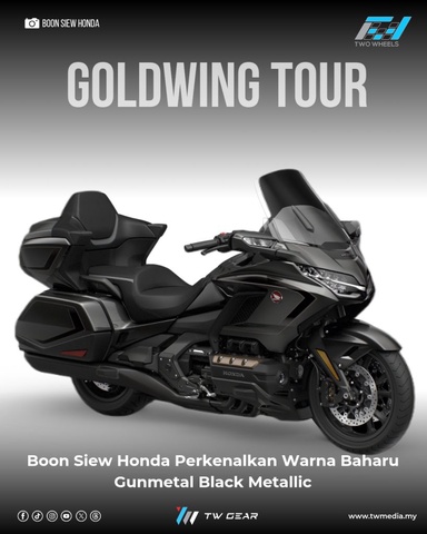 Boon Siew Honda Perkenalkan Warna Baharu Gunmetal Black Metallic Untuk Gold Wing Tour