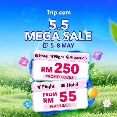 Trip.com Launches 5.5 Mega Sale with Travel Deals from RM55
