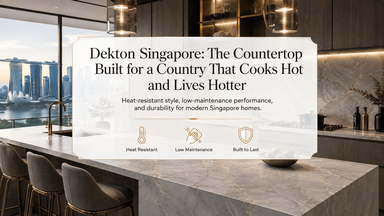 Dekton Singapore: The Countertop Built for a Country That Cooks Hot and Lives Hotter