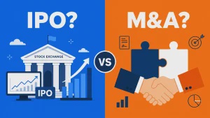 IPO vs M&A：大马企业的两条退出路，怎么选才不后悔？