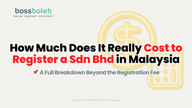 How Much Does It Really Cost to Register a Sdn Bhd in Malaysia: A Full Breakdown Beyond the Registration Fee